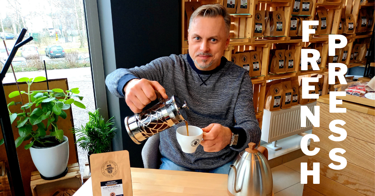FRENCH PRESS – to w końcu włoski czy francuski zaparzacz?
